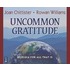 Uncommon Gratitude: Alleluia for All That Is