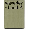 Waverley - Band 2.  by Walter Scott