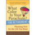 What Color Is Your Parachute? For Retirement