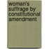 Woman's Suffrage By Constitutional Amendment