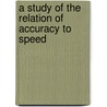 a Study of the Relation of Accuracy to Speed by Henry Edward Garrett
