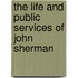 the Life and Public Services of John Sherman