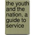 the Youth and the Nation, a Guide to Service