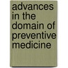 Advances in the Domain of Preventive Medicine door Kathryn Carter