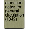 American Notes for General Circulation (1842) door Charles Dickens