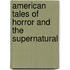 American Tales of Horror and the Supernatural