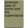 American Tales of Horror and the Supernatural door Kaplan