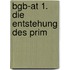 Bgb-at 1. Die Entstehung Des Prim