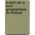 Bulletin De La Socit Geographique De Finlande