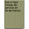 Bus a Haut Niveau de Service En Ile-de-France door Source Wikipedia