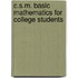 C.S.M. Basic Mathematics for College Students