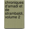 Chroniques D'Amadi Et De Strambaldi, Volume 2 door Francesco Amadi