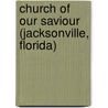 Church of Our Saviour (Jacksonville, Florida) by Ronald Cohn