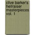 Clive Barker's Hellraiser Masterpieces Vol. 1