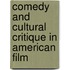 Comedy and Cultural Critique in American Film