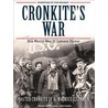 Cronkite's War: His World War Ii Letters Home door Walter Cronkite