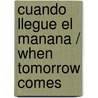 Cuando Llegue El Manana / When Tomorrow Comes door Peter O´connor