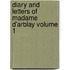 Diary and Letters of Madame D'Arblay Volume 1