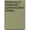 Dictionary of Media and Communication Studies door James Watson