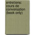 Entretiens: Cours de Conversation (Book Only)