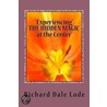 Experiencing  the Hidden Magic  At the Center door Richard Dale Lode
