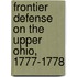 Frontier Defense on the Upper Ohio, 1777-1778