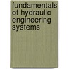 Fundamentals of Hydraulic Engineering Systems door Ned H.C. Hwang
