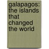 Galapagos: The Islands That Changed The World door Paul D. Stewart