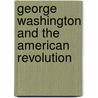 George Washington and the American Revolution door Q2a