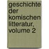 Geschichte Der Komischen Litteratur, Volume 2