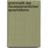 Grammatik Des Neutestamentlichen Sprachidioms by Georg Benedict Winer