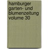Hamburger Garten- Und Blumenzeitung Volume 30 door Onbekend