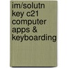 Im/Solutn Key C21 Computer Apps & Keyboarding door Hoggatt