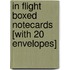 In Flight Boxed Notecards [With 20 Envelopes]