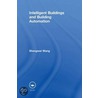 Intelligent Buildings And Building Automation by Sheng-Wei Wang