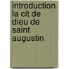 Introduction La Cit de Dieu de Saint Augustin door Mile Edmond] [Saisset
