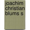 Joachim Christian Blums s door Joachim Christian Blum