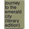 Journey to the Emerald City (Library Edition) door Tom Smith
