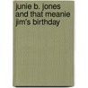 Junie B. Jones And That Meanie Jim's Birthday door Charles Fox