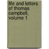 Life and Letters of Thomas Campbell, Volume 1