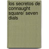 Los Secretos De Connaught Square/ Seven Dials by Anne Perry