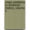Major Problems In American History, Volume Ii by Elizabeth Cobbs-Hoffman