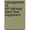 Management of Off-highway Plant and Equipment by Ronald McCaffer