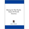 Mining in the Pacific States of North America by John S. Hittell
