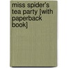 Miss Spider's Tea Party [With Paperback Book] by David Kirk