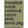 Morality& Moral Controv& Comm Philo Terms Pkg door John Arthur