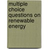 Multiple Choice Questions on Renewable Energy door Aruna Tripathi