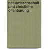 Naturwissenschaft Und Christliche Offenbarung by Zöllner Friedrich