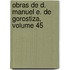 Obras De D. Manuel E. De Gorostiza, Volume 45