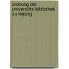 Ordnung Der Universitts-Bibliothek Zu Leipzig door Universit�Tsbibliothek Leipzig